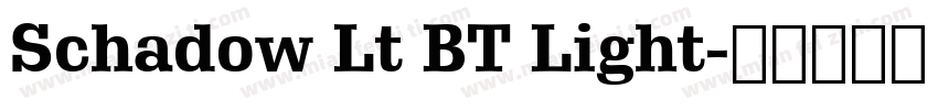 Schadow Lt BT Light字体转换